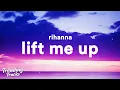 Download Lagu Rihanna - Lift Me Up (Lyrics) (From Black Panther: Wakanda Forever)