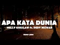 Download Lagu APA KATA DUNIA - MELLY GOESLAW FT DEDY MIZWAR VIDIO LIRIK
