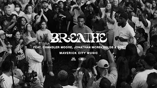 breathe feat chandler moore jonathan mcreynolds u0026 doe maverick city music