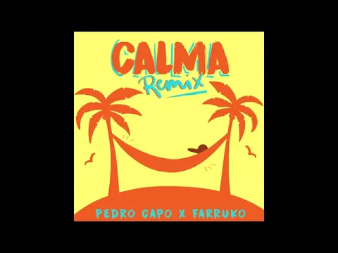 Download MP3 Calma Remix Pedro Capo y Farruko +link de Descarga