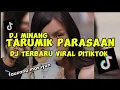 Download Lagu DJ tarumik parasaan -fauzana dj terbaru viral tiktok 2024 slow bass full song Maman fvndy
