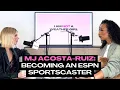 MJ Acosta-Ruiz Becoming ESPN NFL Network sportscaster