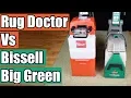 Rug Doctor Vs Bissell Big Green Deep Carpet Cleaning Machines