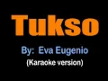 Lagu TUKSO - Eva Eugenio (karaoke version)