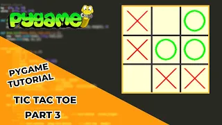 Python Tic Tac Toe Beginner Tutorial in Pygame PART 3