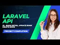 Laravel 9 Api Detail Update Delete Project Completion