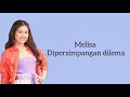 Download Lagu Melisa - Di persimpangan dilema (Nora) Lirik