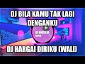 Download Lagu DJ BILA KAMU TAK LAGI DENGANKU REMIX FULL BASS TERBARU - DJ HARGAI DIRIKU