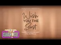 Lagu Lyka Estrella and Marielle Montellano - 'Wish You The Best' Official Karaoke Video