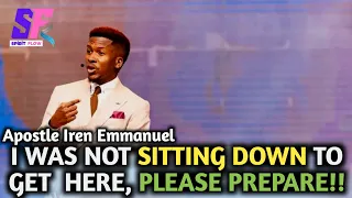 i was not sitting down to get here please prepare apostle iren emmanuel