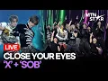 [LIVE] CLOSE YOUR EYES(클로즈 유어 아이즈) 'X' + 'SOB(with Imanbek)' Comeback Showcase Stage / MTN STAR