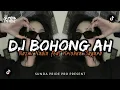 Lagu DJ BOHONG AH - NAZMI NADIA FT  KRISHNA SAGARA | SUNDA PRIDE PRO PRESENT