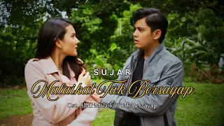 sujar malaikat tak bersayap official music video soundtrack sinetron aini malaikat tak bersayap