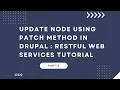 Update Node using PATCH Method in Drupal RESTful Web Services tutorial Part-4
