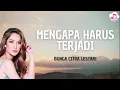 Download Lagu Bunga Citra Lestari - Mengapa harus Terjadi - Happy Lirik
