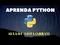 Python Para Iniciantes 04 - Listas Arrays ou Vetores
