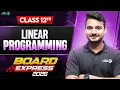 Linear Programming Highlights in 25 Mins CBSE Class 12 Maths Important Questions For Boards 2025