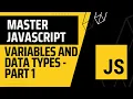 02 Master JavaScript ES6 Variables And Data Types - Part 1