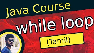 Java while loop in Tamil Java while loop example in Tamil