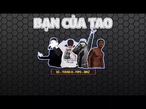 Download MP3 BẠN CỦA TAO - YoungH x Binz x SO x Pjpo | 2015 | Video Lyrics