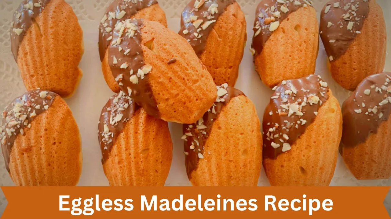How to Make Delicious Madeleines Without Using Any Eggs!   Easy & Delicious Eggless Madeleines