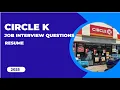 Circle K Job Interview Questions Best Sample Answers Ace Your Interview in 2025