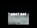 Download Lagu WAYASE - OBAT BAE