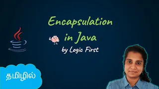 Java Encapsulation Java Course in Tamil Logic First Tamil