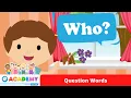 Question Words Who What Where When Songs for Kids Learn English Kindergarten Preschool