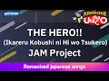 Download Lagu THE HERO!! (Ikareru Kobushi ni Hi wo Tsukero) – JAM Project (Romaji Karaoke with guide)