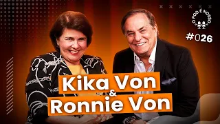 Ronnie Von  e Kika Von - O Pod é Nosso #26