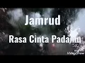 Download Lagu Jamrud - Rasa Cinta Padamu Lirik