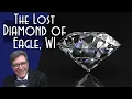 Download Lagu Mystery of the Lost Diamond of Eagle, Wisconsin.