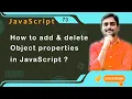 How to add delete Object properties in JavaScript - JavaScript Tutorial 73