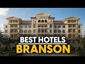 Best Hotels In Branson Usa - Top 5 Picks For Any Budget