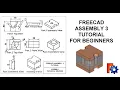 FreeCAD Assembly 3 Tutorial