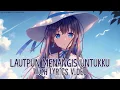 Download Lagu Nightcore - Lautpun Menangis Untukku [Lyrics]