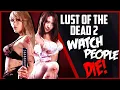 Download Lagu Lust of The Dead 2 (2013) KILL COUNT
