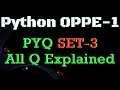 Python OPPE Set-3 All Problems Explained