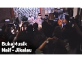Download Lagu Naif - Jikalau | BukaMusik