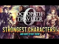 The BEST CHARACTERS in Octopath Traveler 0 And HOW TO USE THEM