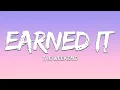 The Weeknd - Earned It ( Lyrics + slowed \u0026 reverb )