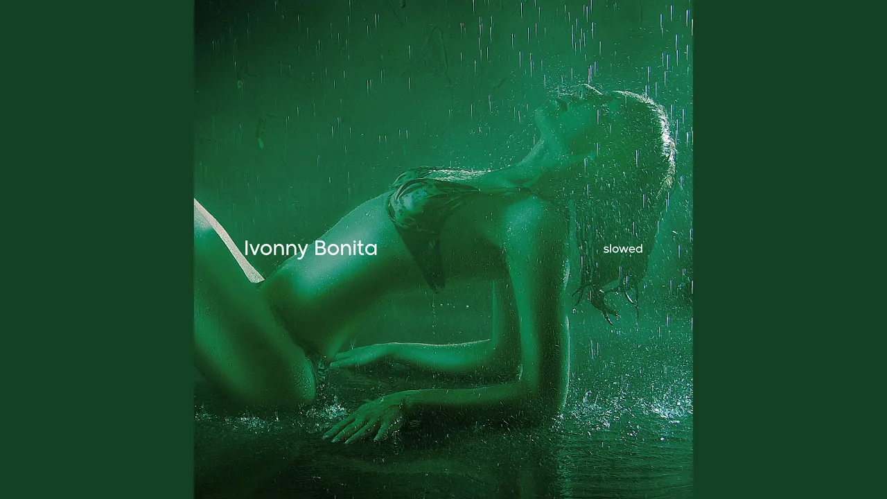 Ivonny Bonita (Slowed) Ivonny Bonita (Slowed)