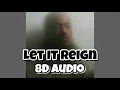 KB - Let It Reign 8D Audio ft. Bizzle