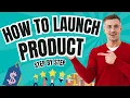 How to Launch Product Step by Step - 7 Easy Steps
