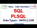 Session - 4 SQL PLSQL Real-time training Data types DATE LOB RAW 17-07-2022