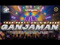Lagu DJ GANJAMAN TRAP PARTY AMUNISI TAHUN BARU DIDIK JANGKRIK