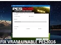Fix Vram Unable Di Game Pes 2016