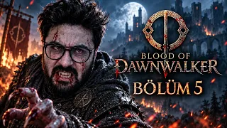 [4K] HER ŞEY AİLEMİZ İÇİN! - THE BLOOD OF DAWNWALKER TÜRKÇE BÖLÜM 5