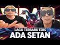 Download Lagu ADA SETAN bye Edistv Bernyanyi terbaru #edistv #laguedistvbernyanyi #bernyanyi #lagu